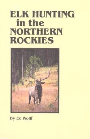 Elk Hunting in the Northern Rockies