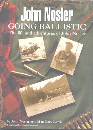 John Nosler: Going Ballistic